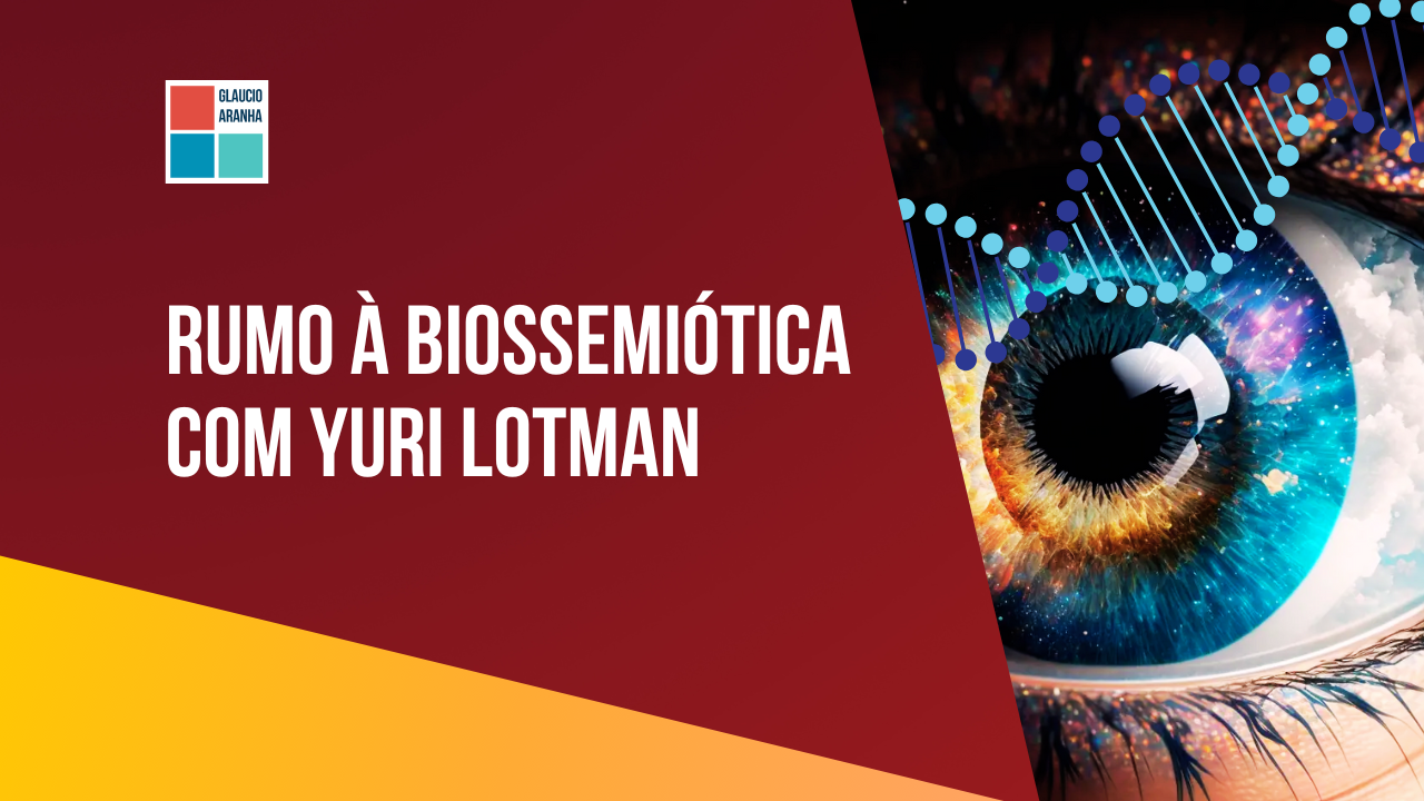 Rumo à biossemiótica com Yuri Lotman