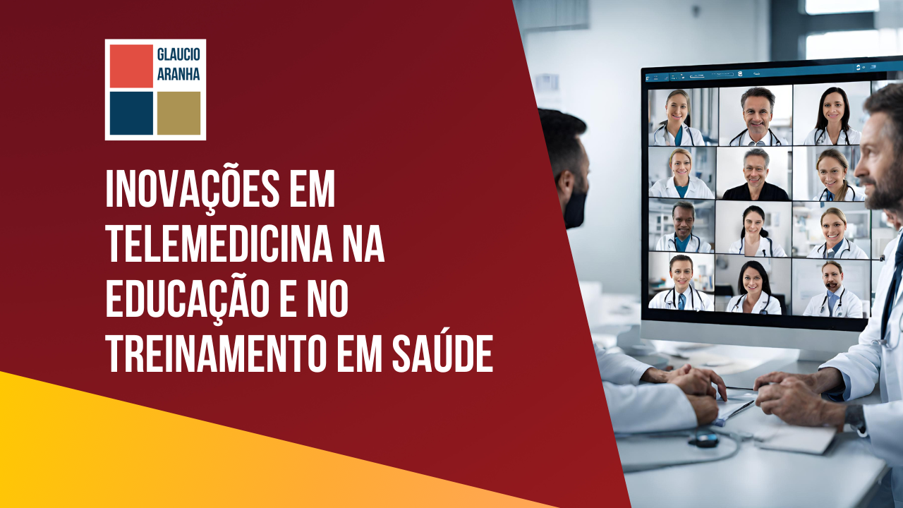 Inovações em Telemedicina na Educação e no Treinamento em Saúde