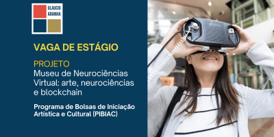 vaga de estágio: museu de neurociências