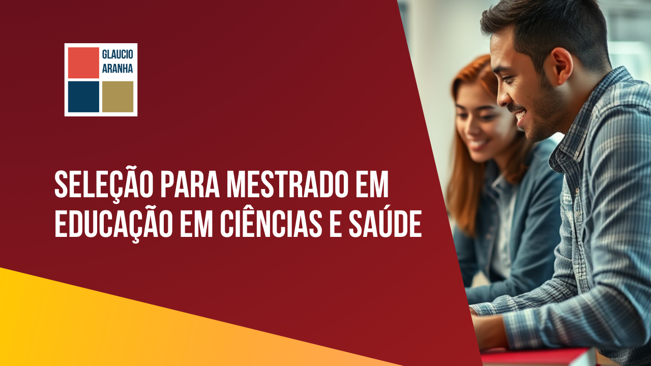 Seleção para Mestrado em Educação em Ciências e Saúde