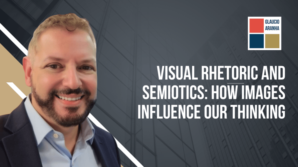 Visual Rhetoric and Semiotics: How Images Influence Our&nbsp;Thinking