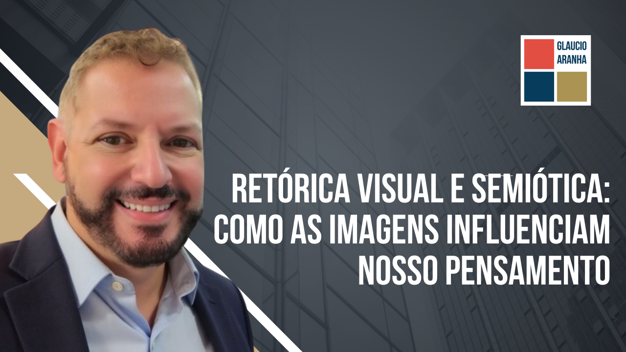 Retórica Visual e Semiótica: como as imagens influenciam nosso pensamento