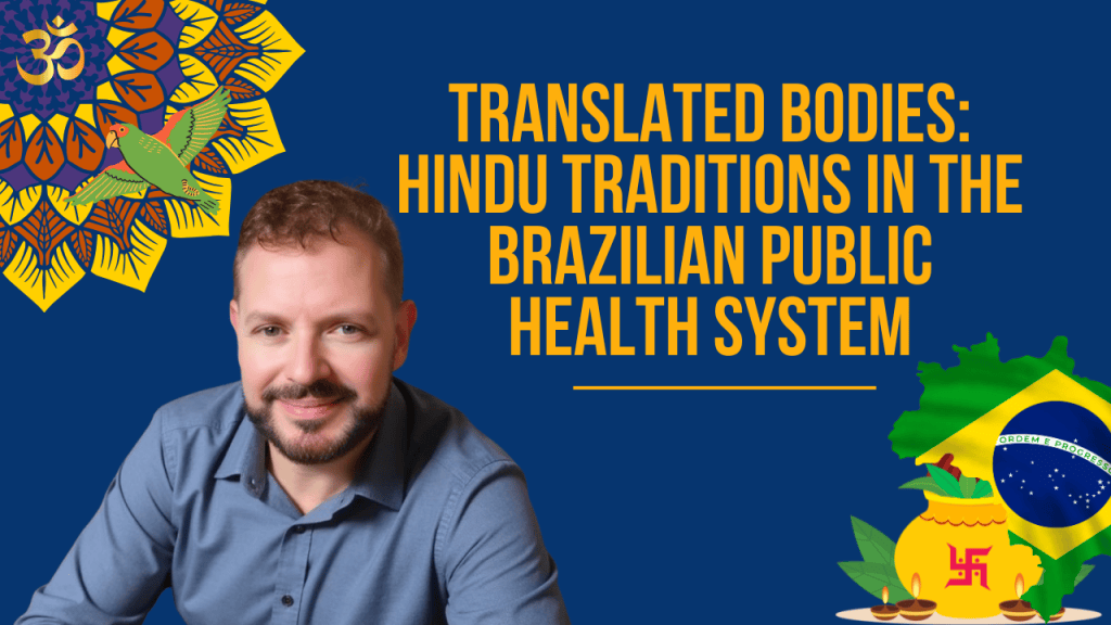 Translated Bodies: Hindu Traditions in the Brazilian Public Health&nbsp;System